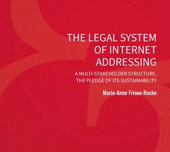 Cover of M.-A. Frison-Roche, The Legal System of Internet Addressing, Régulations & Compliance series