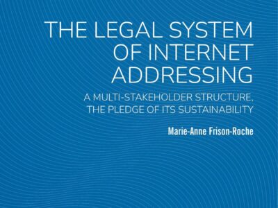 Couverture bleue de l'ouvrage de Marie-Anne Frison-Roche, The Legal System of Internet Addressing. A Multi-Stakeholder Structure, the Pledge of its Sustainability